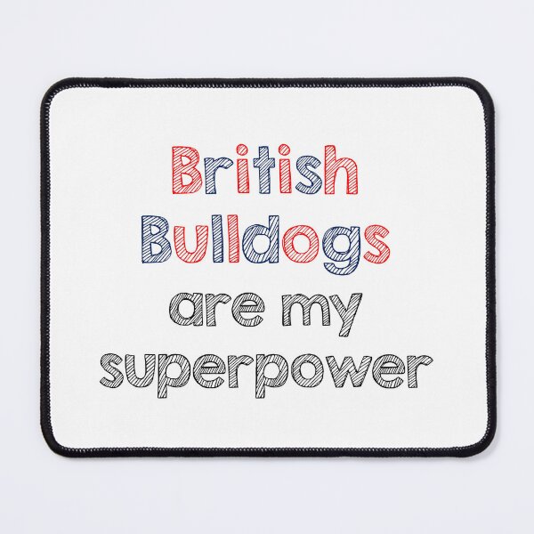 Item preview, British bulldogs are my superpower designed and sold by Alltooclose.