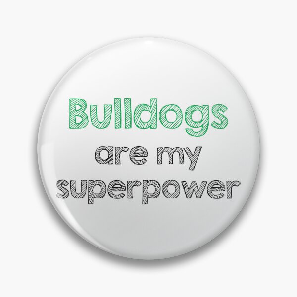 Item preview, Bulldogs are my superpower designed and sold by Alltooclose.