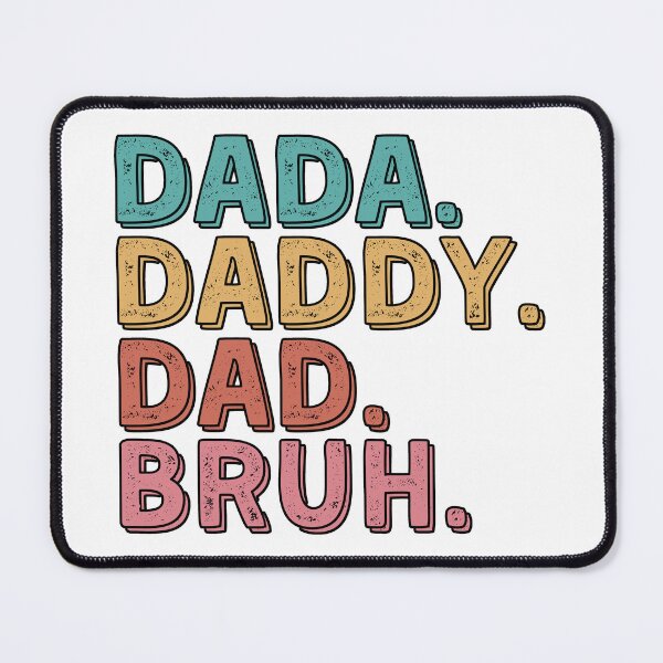 Item preview, Dada Daddy Dad Bruh I Went From Dada to Daddy to Dad to Bruh Funny Father's Day Gift Fathers Day Gift 2022  designed and sold by EyanShop.