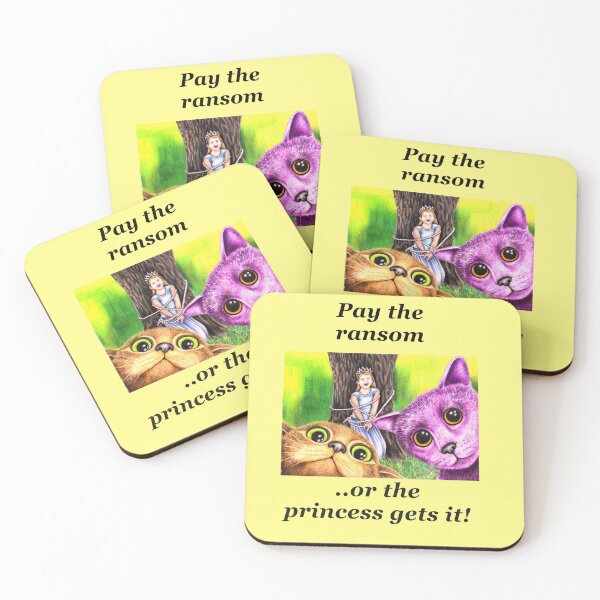 Item preview, "Pay the ransom, or the Princess gets it!"   designed and sold by SaxonArtDesign.