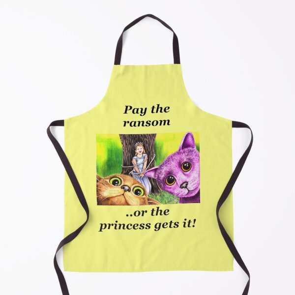 Item preview, "Pay the ransom, or the Princess gets it!"   designed and sold by SaxonArtDesign.