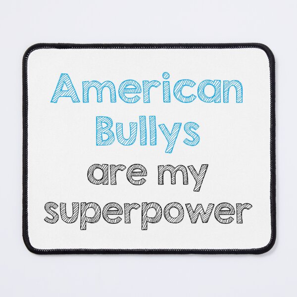 Item preview, American bullys are my superpower designed and sold by Alltooclose.