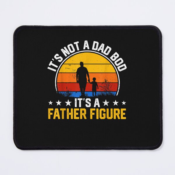 Item preview, Mens It's Not a Dad Bod It's a Father Figure Happy Father's Day designed and sold by David231231.