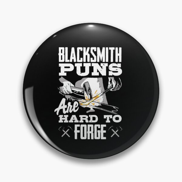 Item preview, Metalsmith Forging Blacksmithing Puns Are Hard To Forge designed and sold by ShopTheStyle.
