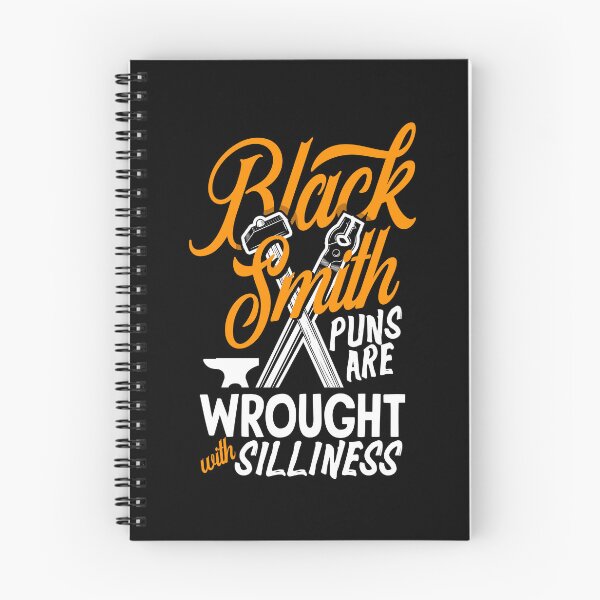 Item preview, Metalsmith Forging Blacksmithing Puns Are Wrought Silliness Pun designed and sold by ShopTheStyle.