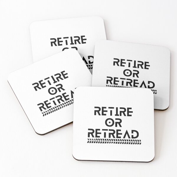 Item preview, Retire Or Retread — Funny T-shirts, mugs, stickers designed and sold by JCMCDesigns.