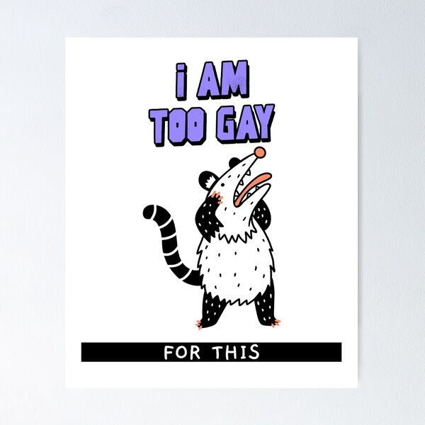 Item preview, I'm Too Gay For This designed and sold by QueerZone0.