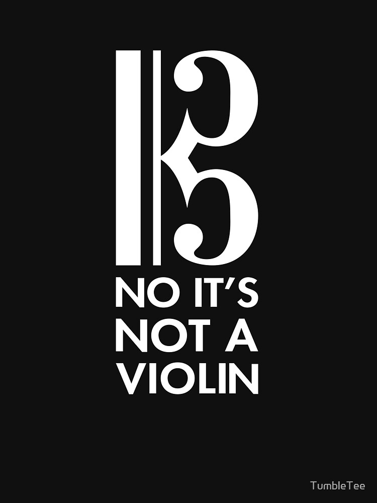 No It's Not A Violin - Alto Clef - Viola Gifts Essential T-Shirt for Sale  by TumbleTee