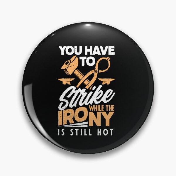 Item preview, Metalsmith Blacksmithing Forging Funny Pun designed and sold by ShopTheStyle.