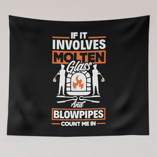 Item preview, Glassblowing Glassworking Lampworking Blowpipes Funny designed and sold by ShopTheStyle.