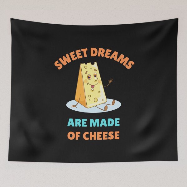 Item preview, Sweet Dream are Made of Cheese designed and sold by BhavyaBathla.