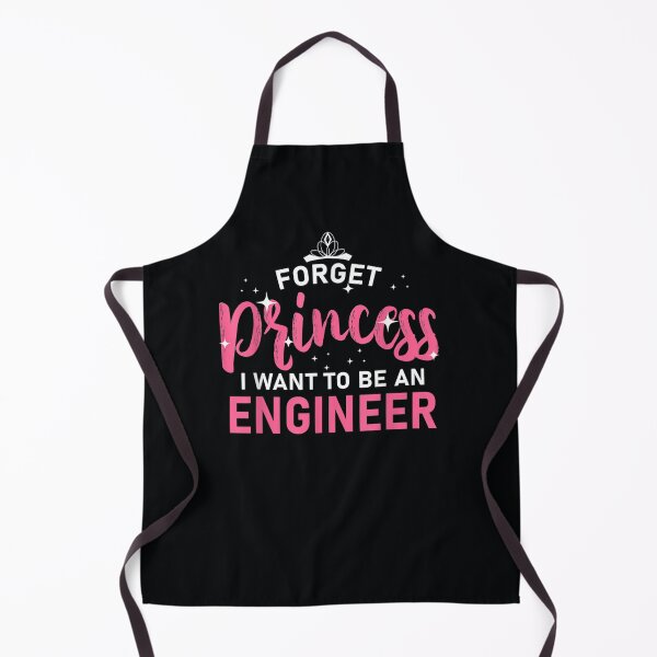 Item preview, Forget Princess I Want To be An Engineer Design Girls Engineerings designed and sold by DeannaMarks.