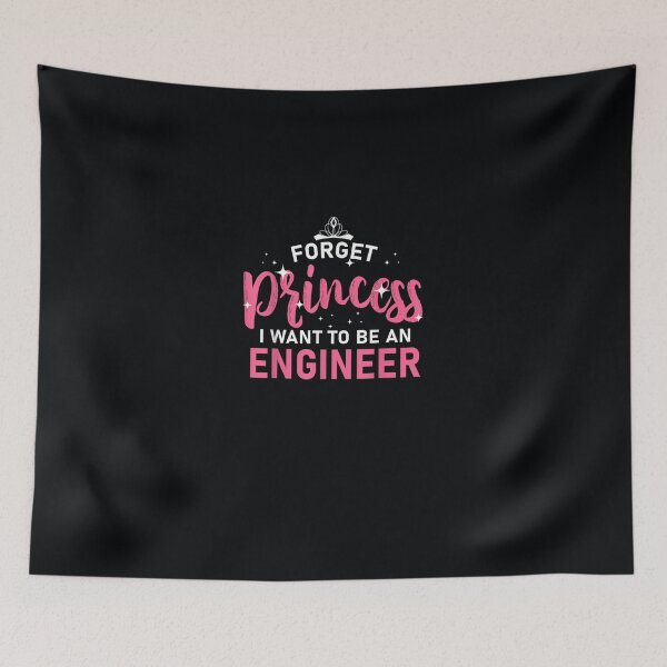 Item preview, Forget Princess I Want To be An Engineer Design Girls Engineerings designed and sold by DeannaMarks.