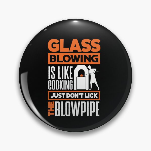 Item preview, Glassblowing Glassworking Lampworking Is Like Cooking Funny designed and sold by ShopTheStyle.