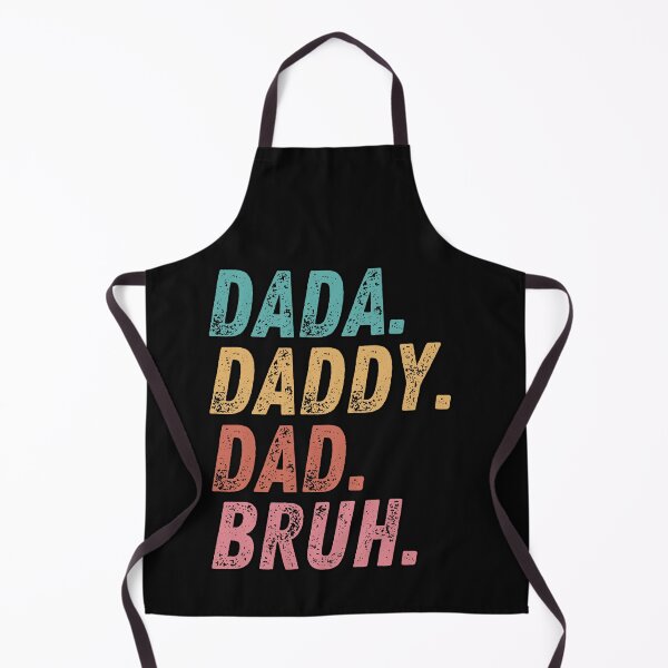Item preview, Dada Daddy Dad Bruh I Went From Dada to Daddy to Dad to Bruh Funny Father's Day Gift Fathers Day Gift 2022  designed and sold by EyanShop.