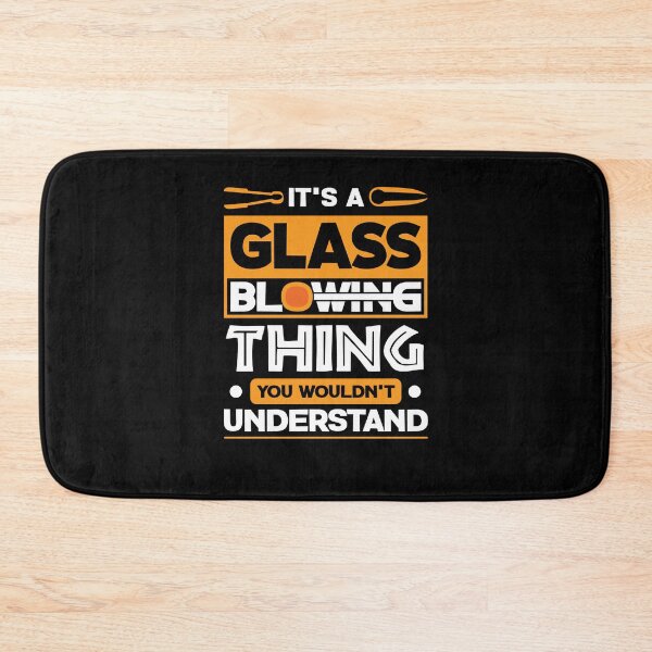 Item preview, Glassworking Lampworking Its A Glassblowing Thing designed and sold by ShopTheStyle.