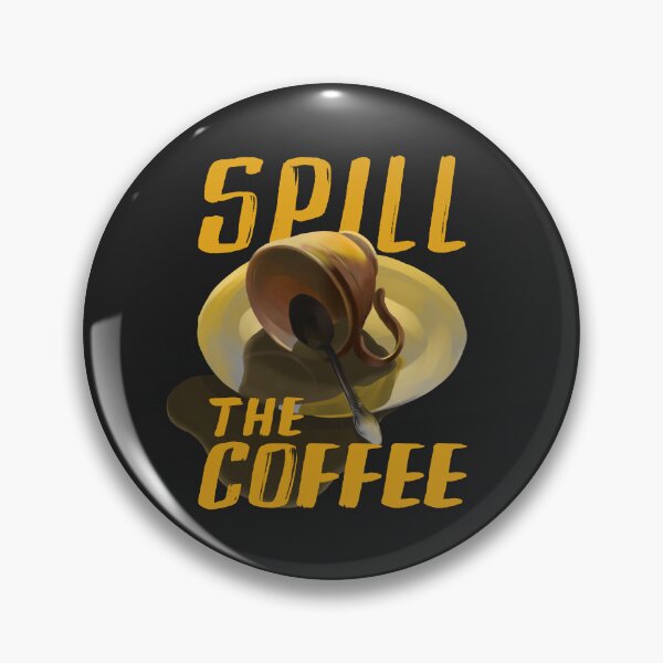Item preview, spill the coffee - spill the tea designed and sold by Ric Gilar.