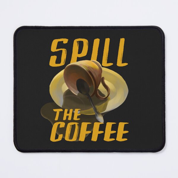 Item preview, spill the coffee - spill the tea designed and sold by Ric Gilar.
