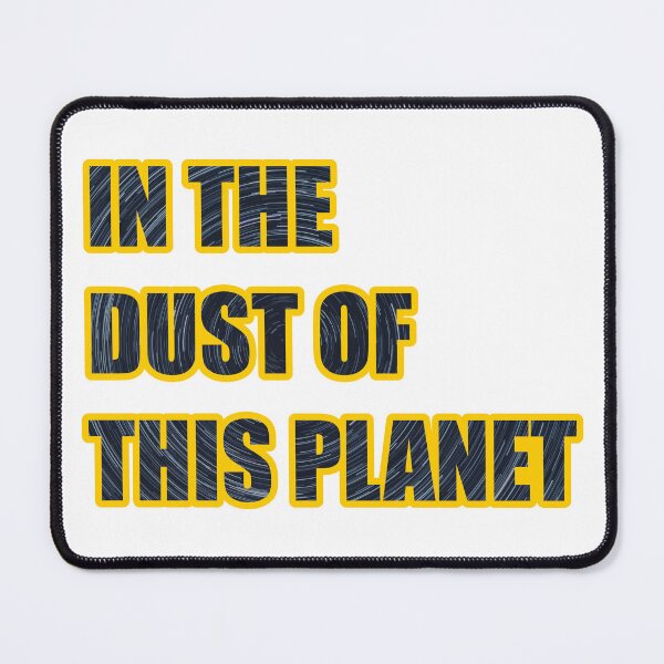 Item preview, In The Dust Of This Planet designed and sold by BrightSquare.