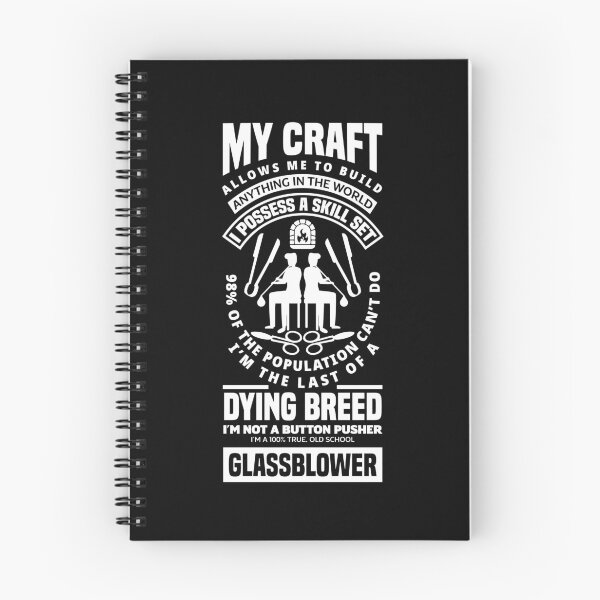 Item preview, Glassblowing Glassworking Lampworking Quote designed and sold by ShopTheStyle.