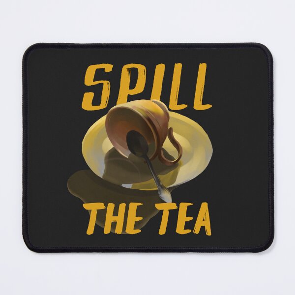 Item preview, spill the tea - spill the coffee designed and sold by Ric Gilar.