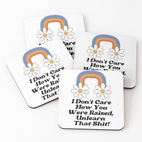 Item preview, Unlearn That Shit - I Don't Care How You Were Raised designed and sold by TrippyHistory.