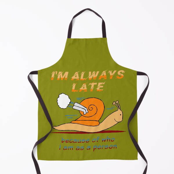 Item preview, I'm always late because of who I am as a person (snail) designed and sold by SolidEarthArt.