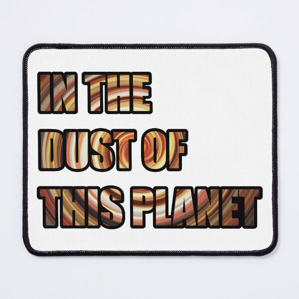 Item preview, In The Dust Of This Planet designed and sold by BrightSquare.