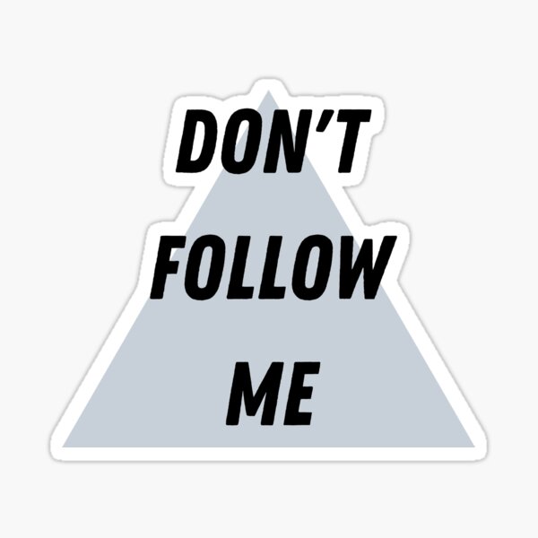 Item preview, Don’t follow me please designed and sold by JAG2B.