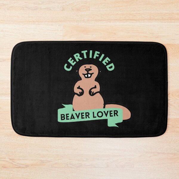 Item preview, Certified Beaver Lover designed and sold by GasconyPassion.