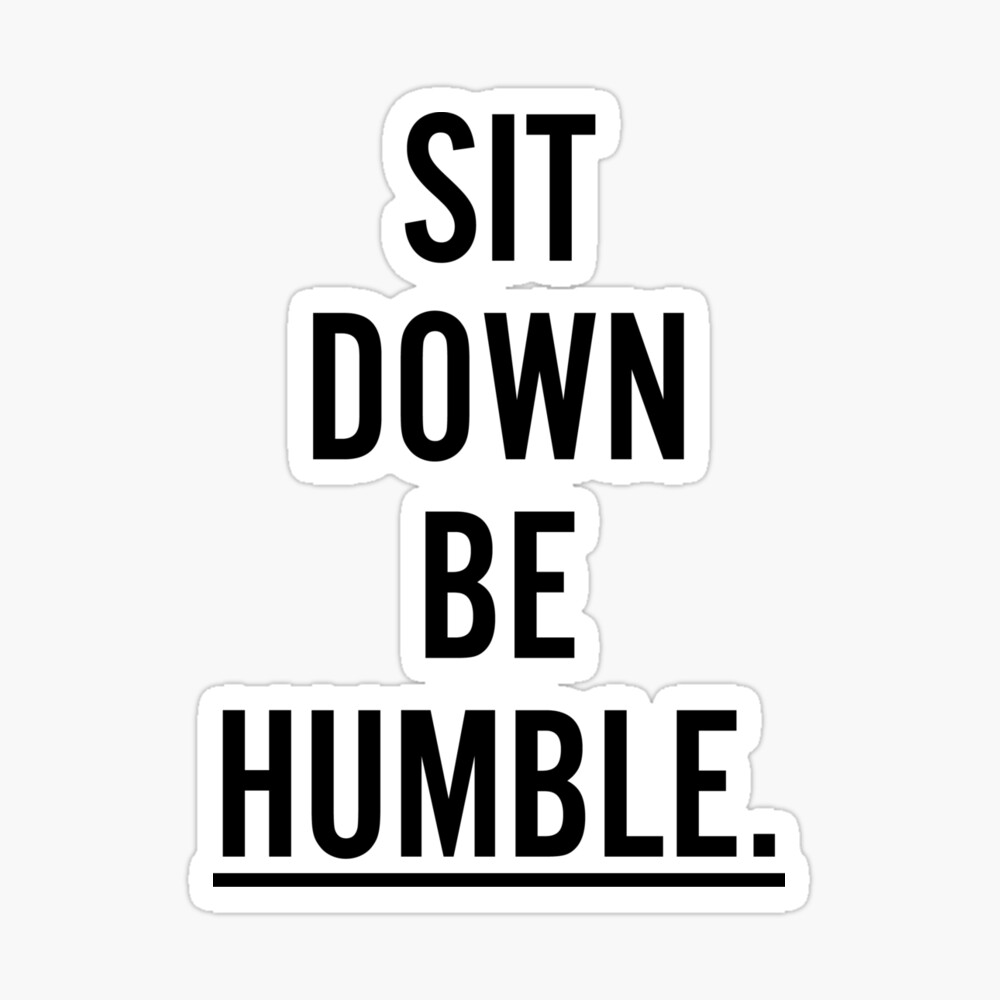 I am humble. Be humble иконка. be humble. humble перевод. be humble перевод на русский.