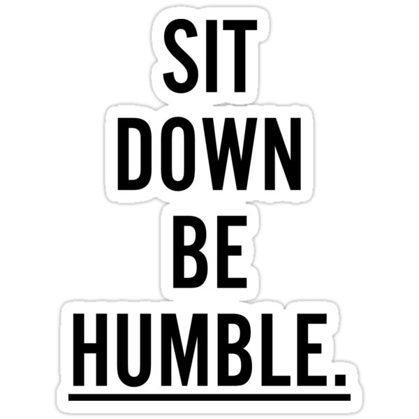 MUSIC : SIT DOWN BE HUMBLE" Stickers by Kouest | Redbubble