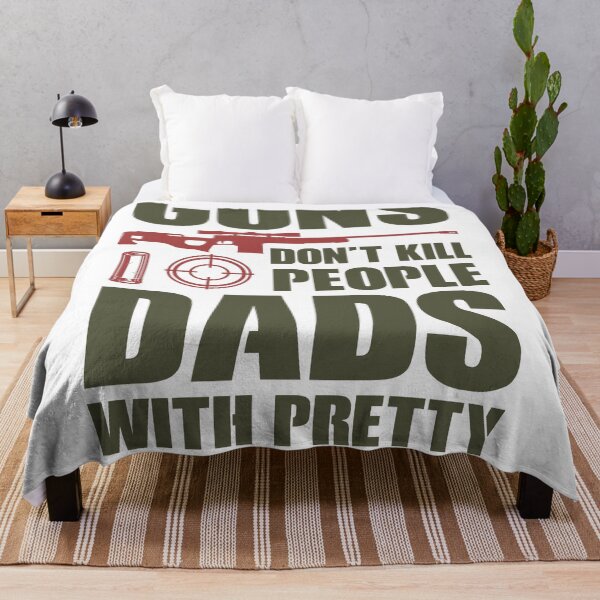 Item preview, Guns don't kill people Dads with pretty daughters do designed and sold by uranus1store.
