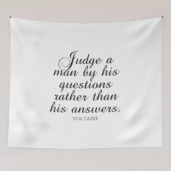 Item preview, Voltaire Quotes - Judge A Man By His Questions Rather Than His Answers - Creativity designed and sold by PhiloJourney.