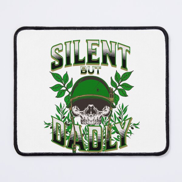 Item preview, SILENT BUT DADLY designed and sold by Affyboss6.