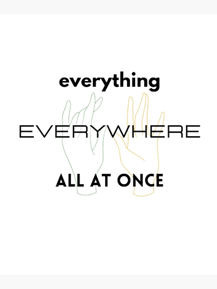 " Everything Everywhere All At Once TShirt" Poster by MEEDDesigner