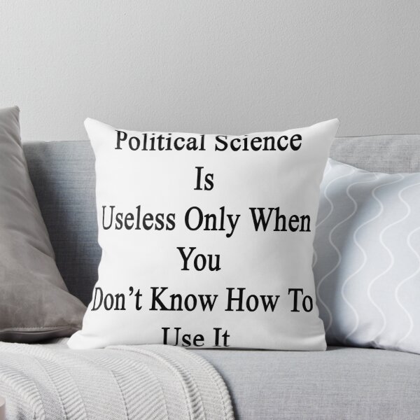 Aperçu de l'œuvre Political Science Is Useless Only When You Don't Know How To Use It créée et vendue par supernova23.