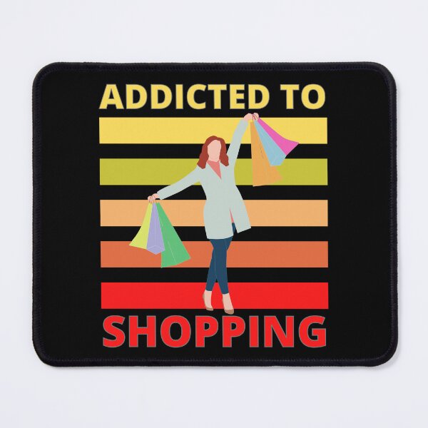 Item preview, Addicted to shopping. designed and sold by JockArts.