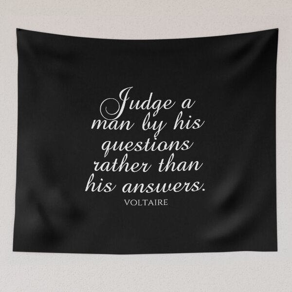 Item preview, Voltaire Quotes - Judge A Man By His Questions Rather Than His Answers - Leadership designed and sold by PhiloJourney.