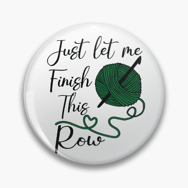 Item preview, Just Let Me Finish This Row Knitting Lovers designed and sold by Luna1Shop.