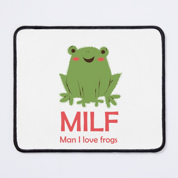 Item preview, MILF Man I Love Frogs designed and sold by beefrancky.