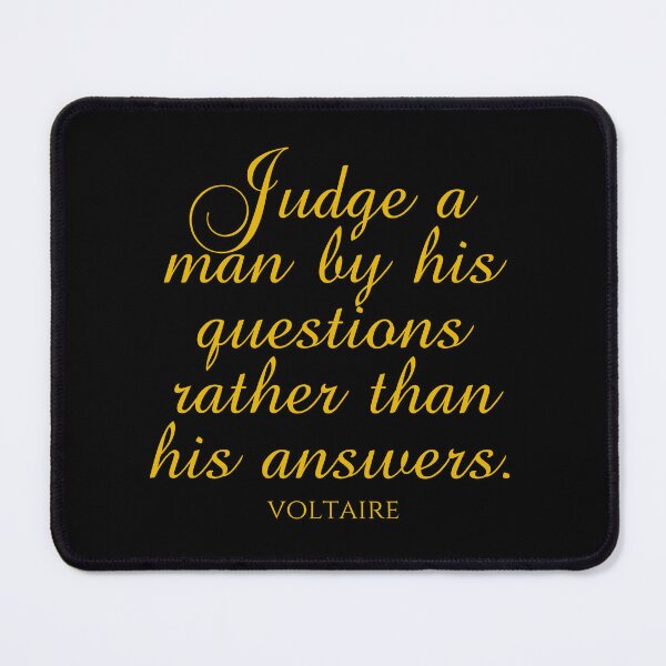 Item preview, Voltaire Quotes - Judge A Man By His Questions Rather Than His Answers - Leadership designed and sold by PhiloJourney.
