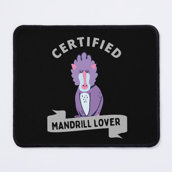 Item preview, Certified Mandrill Lover designed and sold by GasconyPassion.