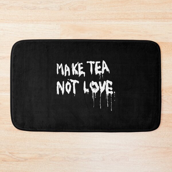 Item preview, Make Tea Not Love115 designed and sold by ChiLaiii.