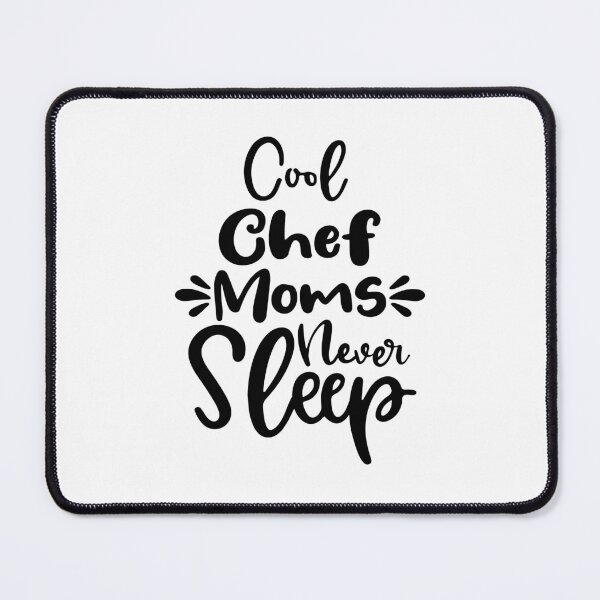 Item preview, Cool Chef Mom Never Sleep Mothers Day Birthday Cooking Chef designed and sold by EasyPrintGift.