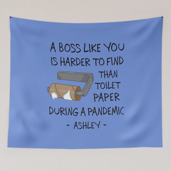 Item preview, A boss like you is harder to find than toilet paper during a pandemic ashley designed and sold by APTufnall.