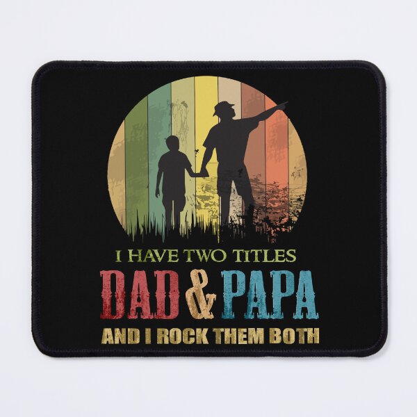 Item preview, I Have Two Titles Dad And Papa And I Rock Them Both designed and sold by APTufnall.