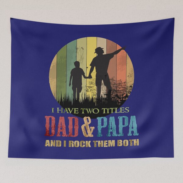 Item preview, I Have Two Titles Dad And Papa And I Rock Them Both designed and sold by APTufnall.