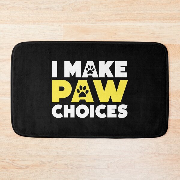 Item preview, I MAKE PAW CHOICES Pun Gifts for Animal Lovers designed and sold by w1ckerman.
