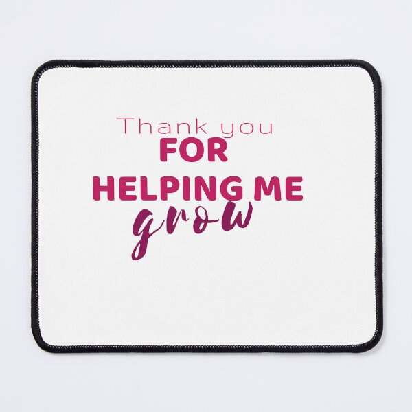 Item preview, Thank you for helping me grow designed and sold by behappyshirts.